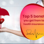 Top 5 Unknown Benefits of Getting Health Insurance